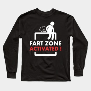 Fart zone activated ! Long Sleeve T-Shirt